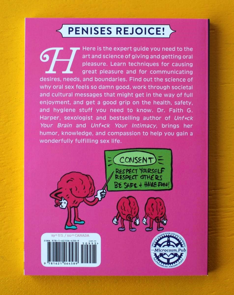 Microcosm Publishing & Distribution - Unfuck Your Blow Jobs: How to Give and Receive Glorious Head