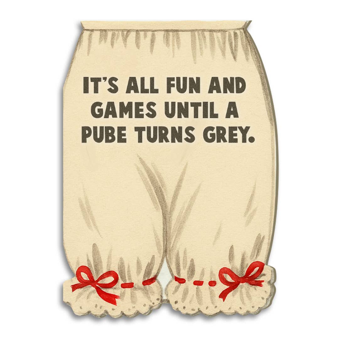 Bad Betty Greeting Co. - It’s All Fun and Games Until... - Funny Birthday Card