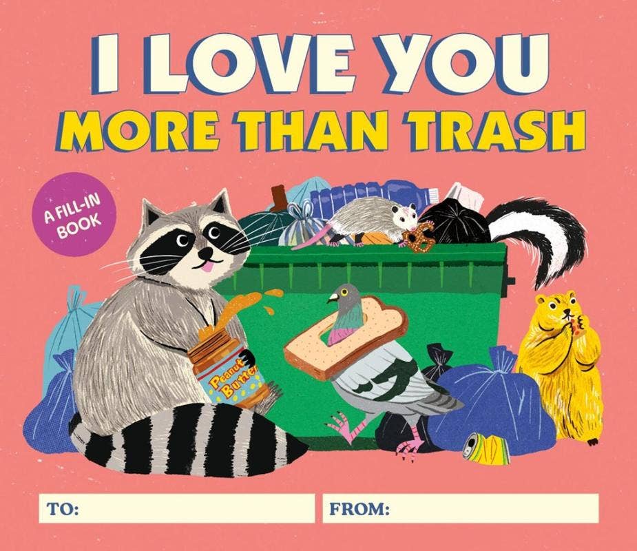 Microcosm Publishing & Distribution - I Love You More Than Trash: A Fill-In Book