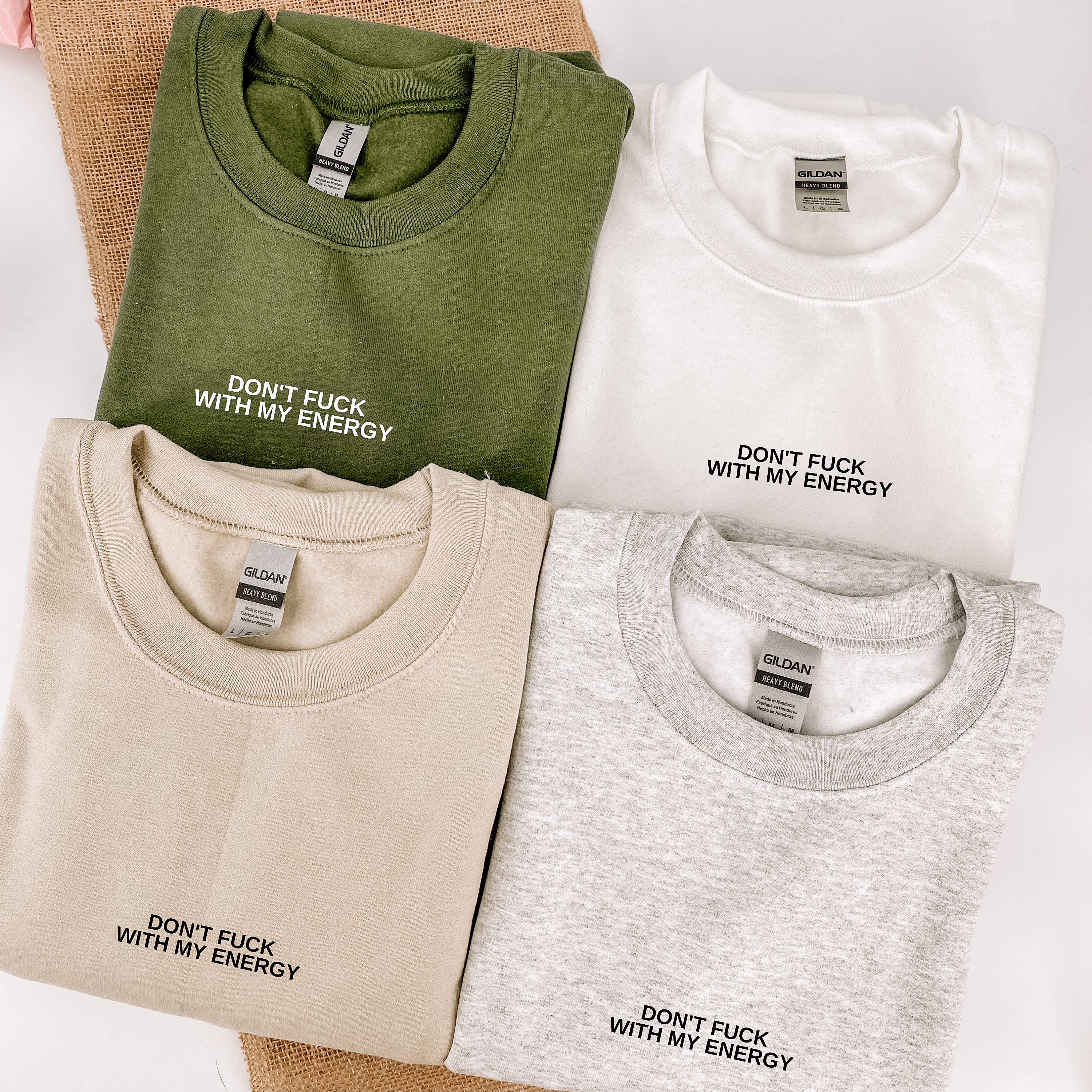 Don't F* With My Energy Sweatshirt