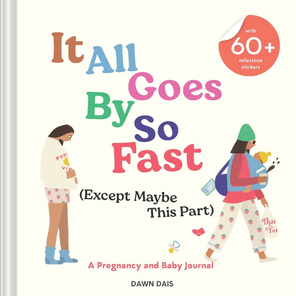Chronicle Books - It All Goes By So Fast (Except Maybe This Part)