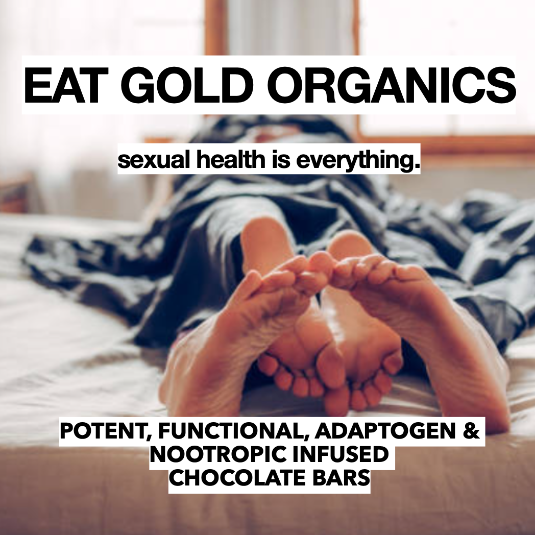 Eat Gold Organics - BIG ORGASM