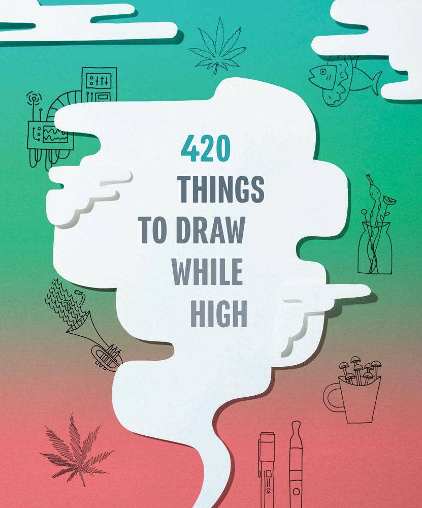 Chronicle Books - 420 Things to Draw While High
