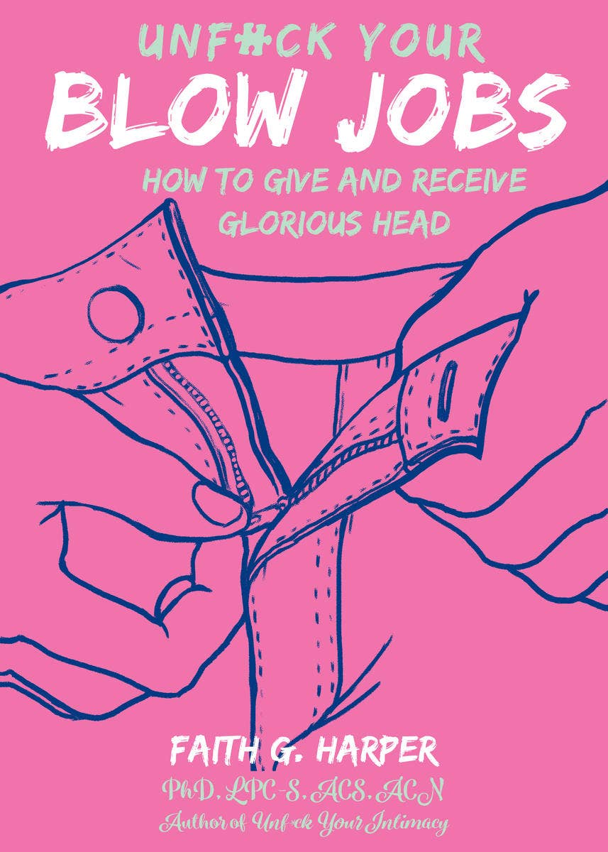 Microcosm Publishing & Distribution - Unfuck Your Blow Jobs: How to Give and Receive Glorious Head