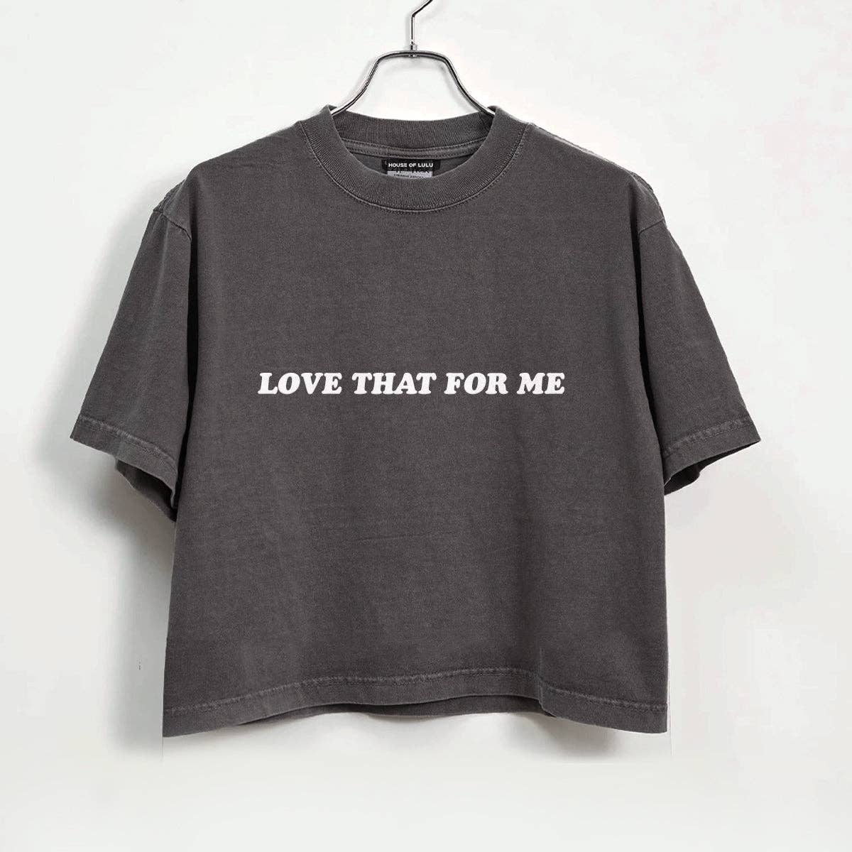 Love That For Me Tee