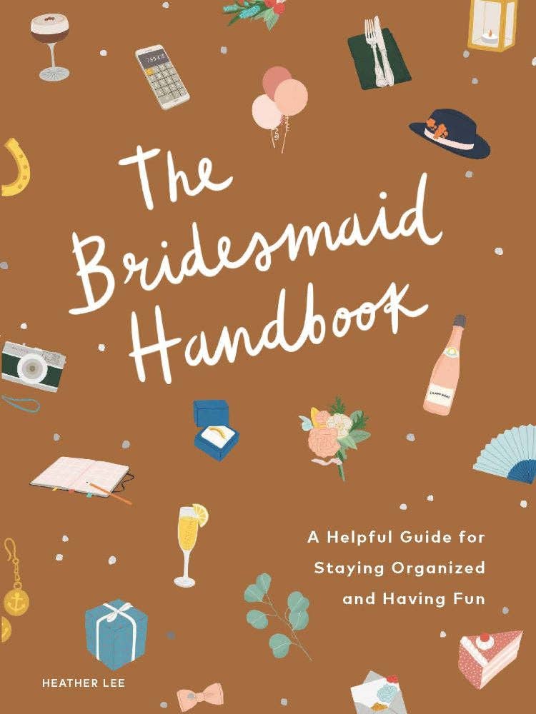 Chronicle Books - The Bridesmaid Handbook