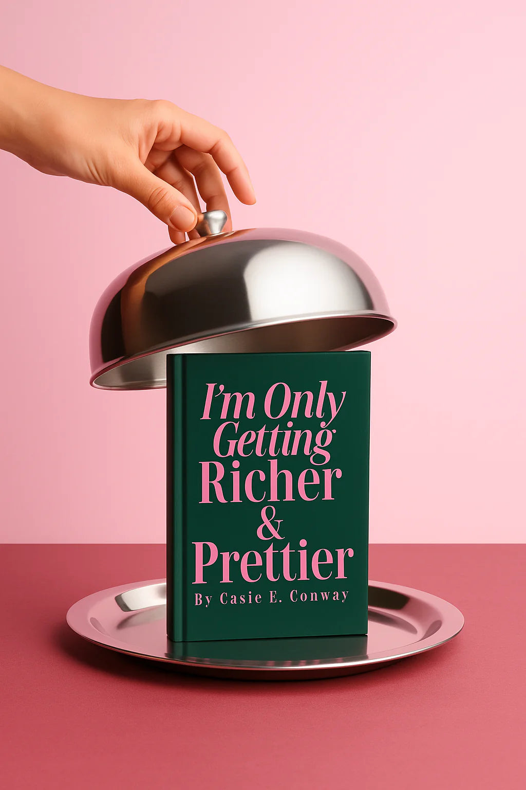 I’m Only Getting Richer & Prettier: Money Manifestation Journal