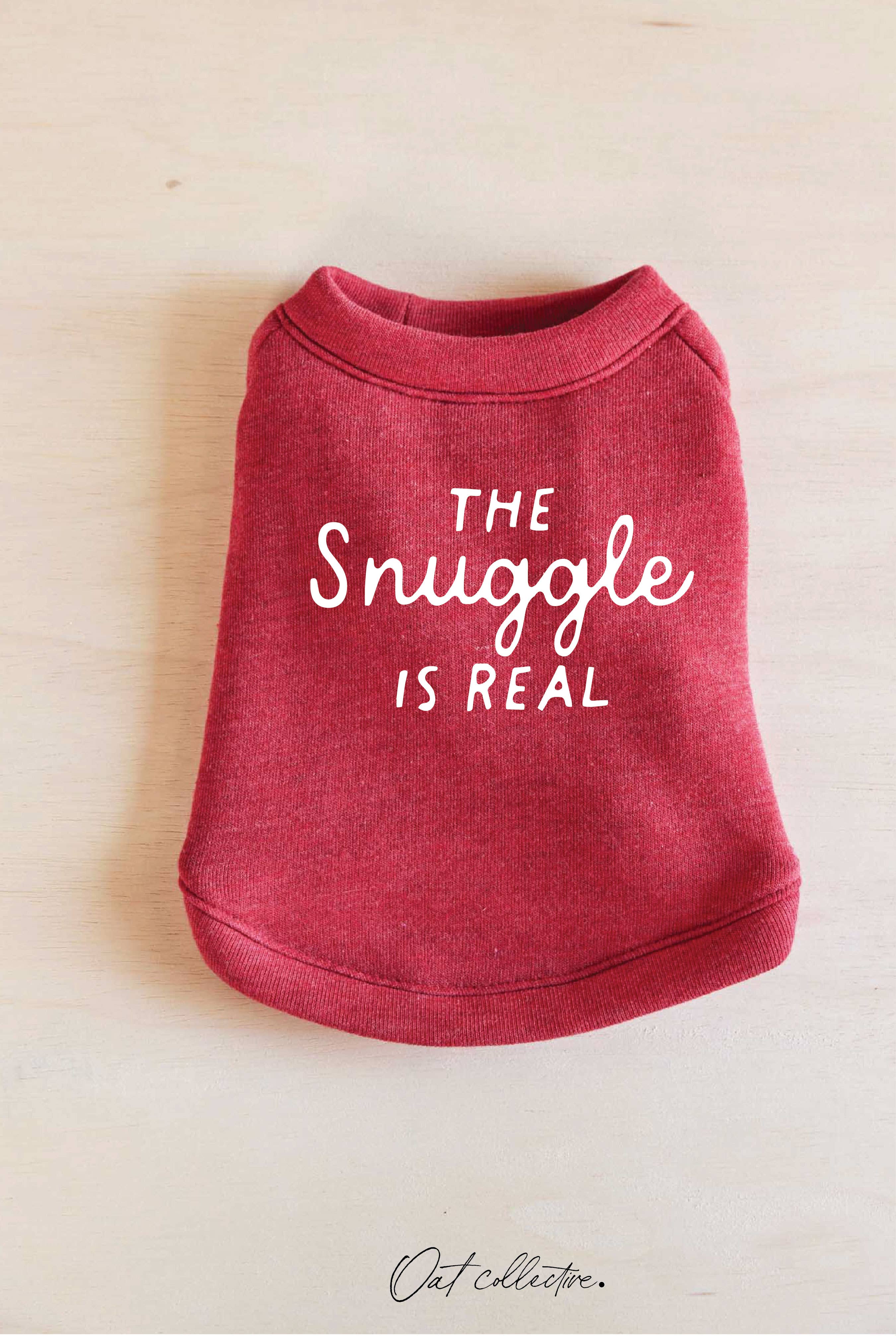 THE SNUGGLE IS REAL Pet Graphic Sweatshirt