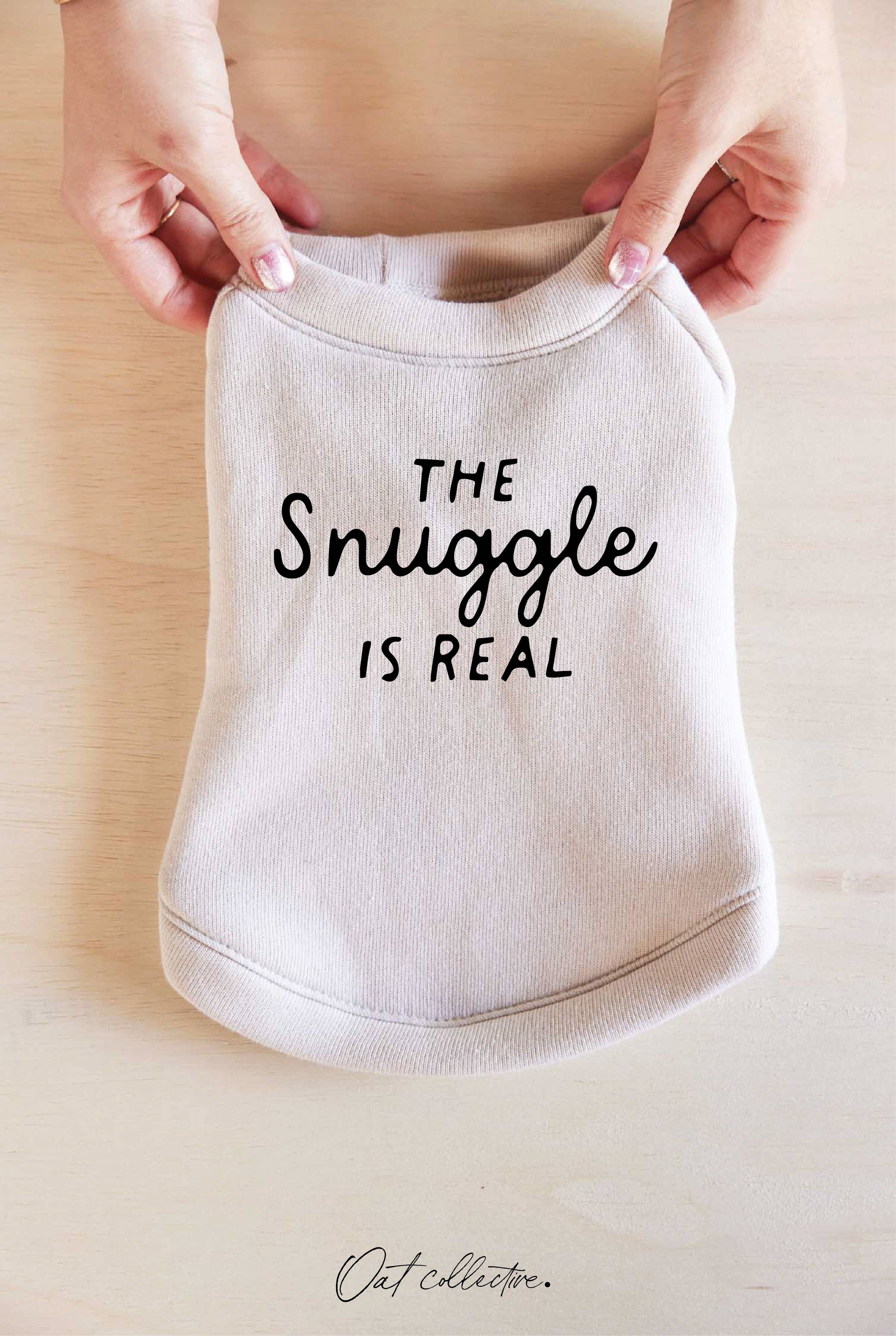 THE SNUGGLE IS REAL Pet Graphic Sweatshirt