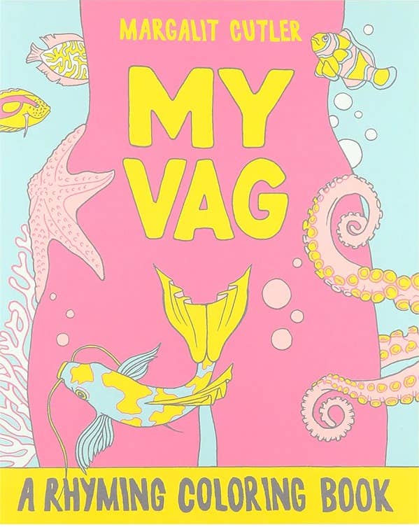 Microcosm Publishing & Distribution - My Vag: A Rhyming Coloring Book