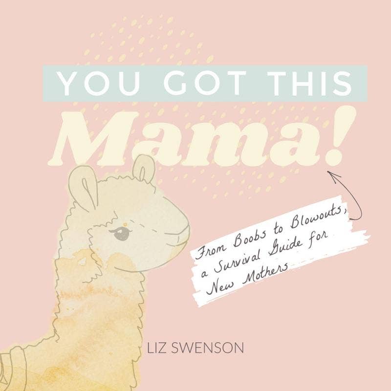 Microcosm Publishing & Distribution - You Got This, Mama! : Survival Guide for New Mothers